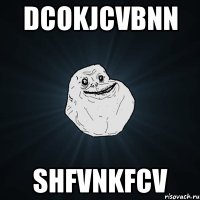 Dcokjcvbnn Shfvnkfcv