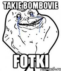 Takie bombovie Fotki