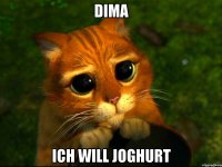 DIMA ICH WILL JOGHURT