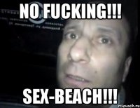 No fucking!!! Sex-beach!!!