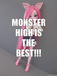 Monster high is the best!!!