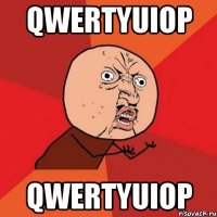 Qwertyuiop Qwertyuiop