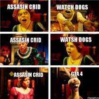 Assasin crid Watch dogs Assasin crid Watsh dogs Assasin crid Gta 4