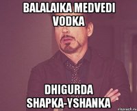 Balalaika medvedi vodka Dhigurda shapka-yshanka