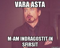 vara asta m-am indragostit in sfirsit