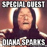 special guest Diana Sparks