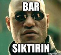 BAR SIKTIRIN