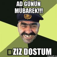 Ad günün mübarek!!! əziz dostum