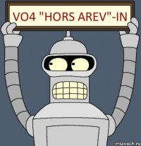 Vo4 "hors arev"-in