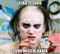 Ciao tesoro Sono miss albania