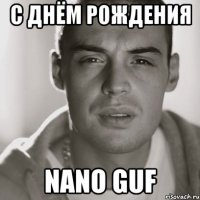 С Днём Рождения Nano Guf