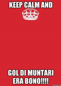 Keep Calm and Gol di Muntari era bono!!!!