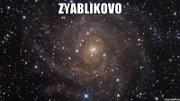 Zyablikovo 