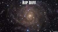 RIP Diff 