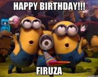 Happy birthday!!! Firuza