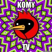 Komy TV