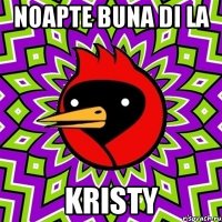 Noapte Buna di la KRISTY