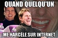 quand quelqu'un me harcèle sur internet