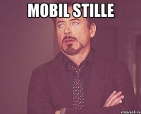 Mobil stille 