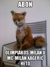 ABON Olimpiakos-Milan u MC-Milan xageric heto