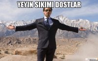 Yeyin sikimi dostlar 