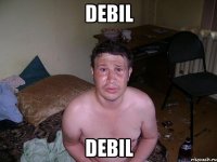 Debil Debil