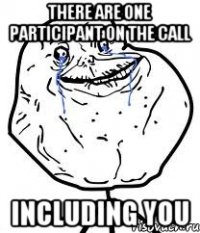 There are one participant on the call including you