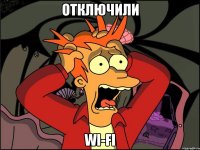 Отключили wi-fi