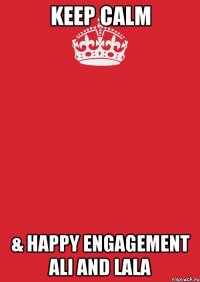 Keep Calm & Happy Engagement Ali and Lala