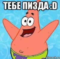 Тебе пизда :D 