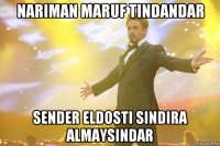 Nariman Maruf tindandar sender Eldosti sindira almaysindar