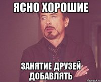 Ясно хорошие Занятие друзей добавлять