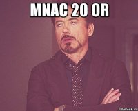 Mnac 20 or 