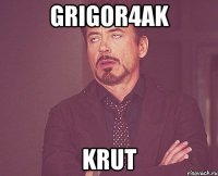 Grigor4ak Krut