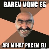 barev vonc es ari mihat pacem eli