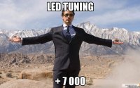 Led tuning + 7 000