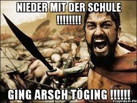 Nieder mit der Schule !!!!!!!! ging Arsch Töging !!!!!!