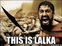  THIS IS LALKA