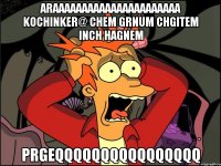 araaaaaaaaaaaaaaaaaaaaaa kochinker@ chem grnum chgitem inch hagnem prgeqqqqqqqqqqqqqqqq