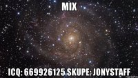 MIX ICQ: 669926125 Skupe: jonystaff