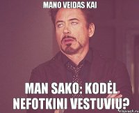 Mano veidas kai man sako: kodėl nefotkini vestuvių?