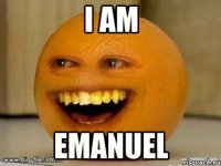 I am Emanuel