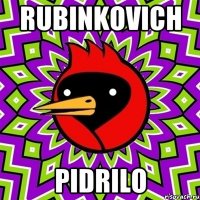 Rubinkovich Pidrilo