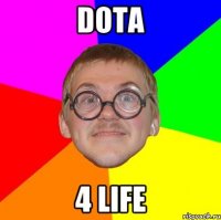 DOTA 4 LIFE