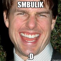 Smbulik :D