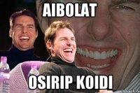 Aibolat Osirip koidi