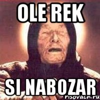 Ole rek Si Nabozar