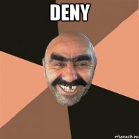 Deny 