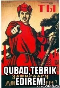  Qubad,tebrik edirem!