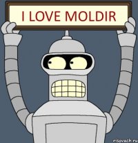 I love Moldir